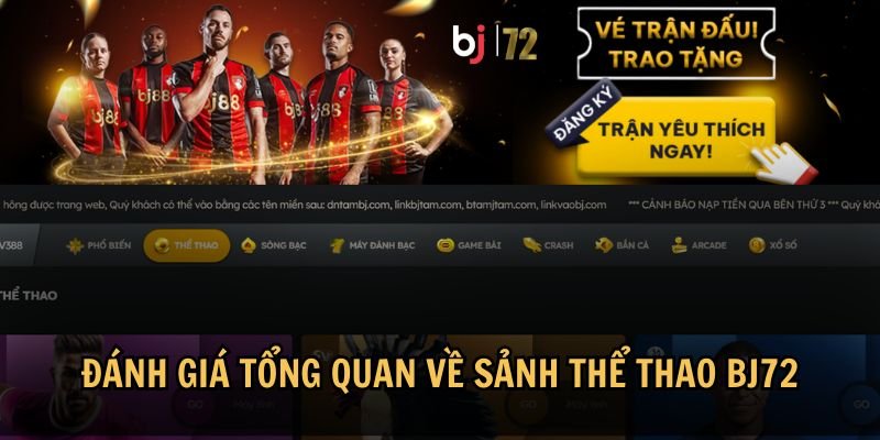 Sảnh thể thao BJ72 nổi tiếng với sự đa dạng, tiện ích, và tính năng nổi bật