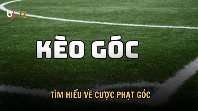 Tìm hiểu về cược phạt góc